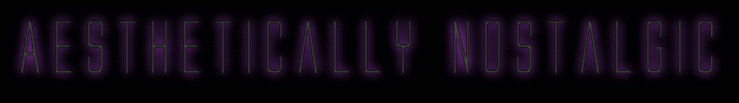 aesthetically nostalgic glowing text